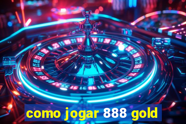 como jogar 888 gold